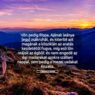 Picture 05 - 2 Sámuel 21:10 KAR - Võn pedig Rispa, Ajának leánya [egy] - Bible Verse Picture