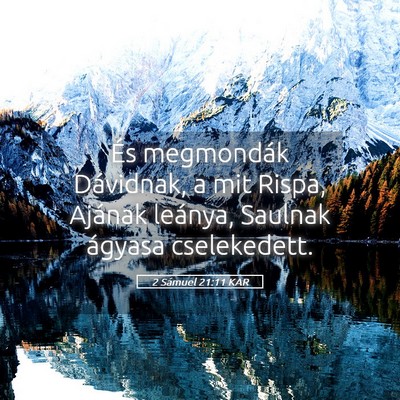 Picture 05 - 2 Sámuel 21:11 KAR - És megmondák Dávidnak, a mit Rispa, Ajának - Bible Verse Picture