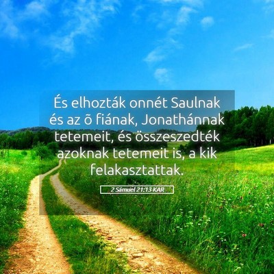 Picture 05 - 2 Sámuel 21:13 KAR - És elhozták onnét Saulnak és az õ fiának, - Bible Verse Picture