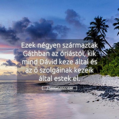 Picture 05 - 2 Sámuel 21:22 KAR - Ezek négyen származtak Gáthban az óriástól, - Bible Verse Picture