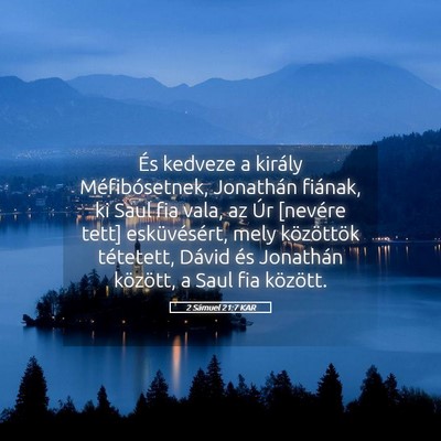 Picture 05 - 2 Sámuel 21:7 KAR - És kedveze a király Méfibósetnek, Jonathán - Bible Verse Picture