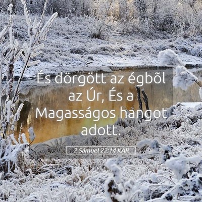 Picture 05 - 2 Sámuel 22:14 KAR - És dörgött az égbõl az Úr, És a - Bible Verse Picture