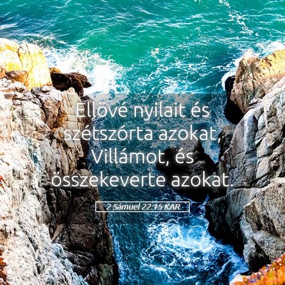 Picture 05 - 2 Sámuel 22:15 KAR - Ellövé nyilait és szétszórta azokat, - Bible Verse Picture