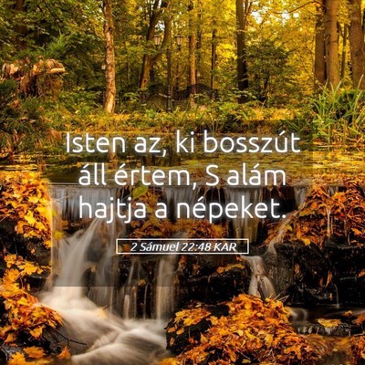 Picture 05 - 2 Sámuel 22:48 KAR - Isten az, ki bosszút áll értem, S alám hajtja - Bible Verse Picture