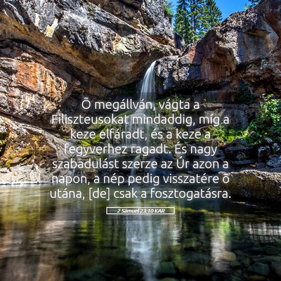 Picture 05 - 2 Sámuel 23:10 KAR - Õ megállván, vágta a Filiszteusokat - Bible Verse Picture