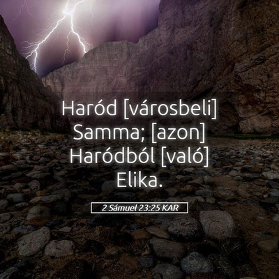 Picture 05 - 2 Sámuel 23:25 KAR - Haród [városbeli] Samma; [azon] Haródból - Bible Verse Picture