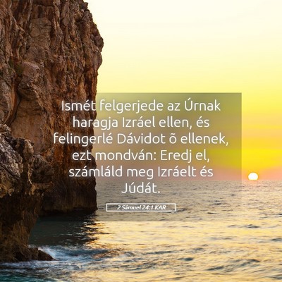 Picture 05 - 2 Sámuel 24:1 KAR - Ismét felgerjede az Úrnak haragja Izráel - Bible Verse Picture