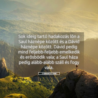 Picture 05 - 2 Sámuel 3:1 KAR - Sok ideig tartó hadakozás lõn a Saul háznépe - Bible Verse Picture
