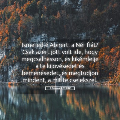 Picture 05 - 2 Sámuel 3:25 KAR - Ismered-é Abnert, a Nér fiát? Csak azért - Bible Verse Picture