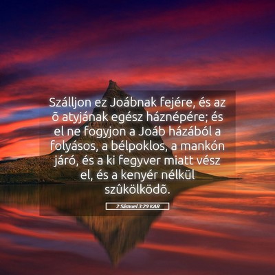 Picture 05 - 2 Sámuel 3:29 KAR - Szálljon ez Joábnak fejére, és az õ - Bible Verse Picture