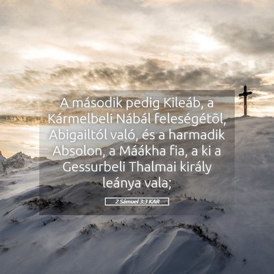 Picture 05 - 2 Sámuel 3:3 KAR - A második pedig Kileáb, a Kármelbeli Nábál - Bible Verse Picture
