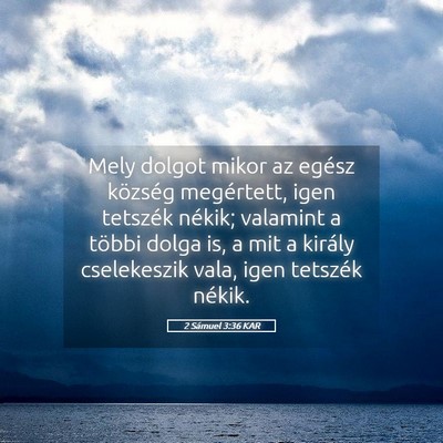 Picture 05 - 2 Sámuel 3:36 KAR - Mely dolgot mikor az egész község megértett, - Bible Verse Picture