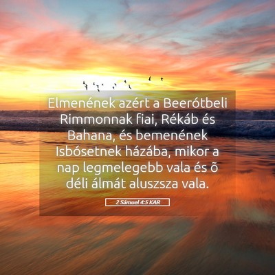 Picture 05 - 2 Sámuel 4:5 KAR - Elmenének azért a Beerótbeli Rimmonnak fiai, - Bible Verse Picture