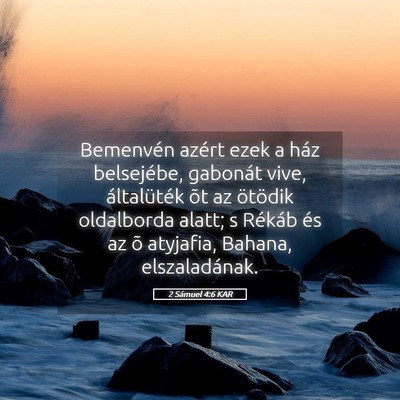 Picture 05 - 2 Sámuel 4:6 KAR - Bemenvén azért ezek a ház belsejébe, gabonát - Bible Verse Picture