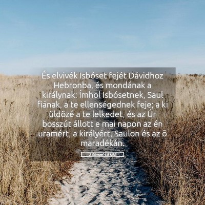 Picture 05 - 2 Sámuel 4:8 KAR - És elvivék Isbóset fejét Dávidhoz Hebronba, - Bible Verse Picture