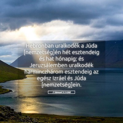 Picture 05 - 2 Sámuel 5:5 KAR - Hebronban uralkodék a Júda [nemzetség]én hét - Bible Verse Picture