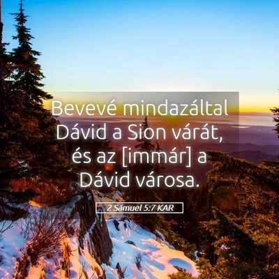 Picture 05 - 2 Sámuel 5:7 KAR - Bevevé mindazáltal Dávid a Sion várát, és - Bible Verse Picture