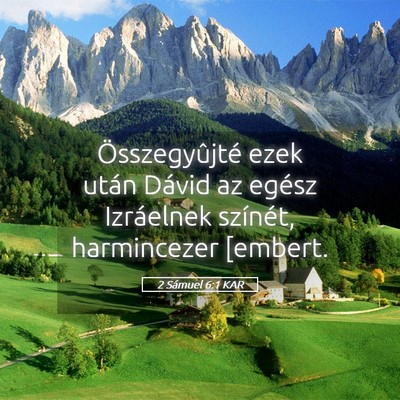 Picture 05 - 2 Sámuel 6:1 KAR - Összegyûjté ezek után Dávid az egész - Bible Verse Picture