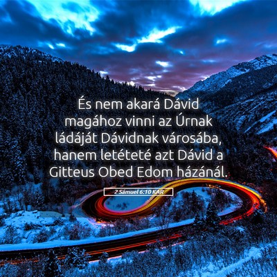 Picture 05 - 2 Sámuel 6:10 KAR - És nem akará Dávid magához vinni az Úrnak - Bible Verse Picture