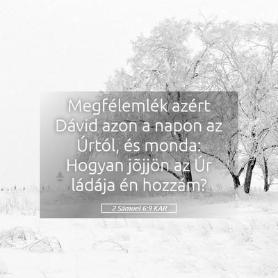 Picture 05 - 2 Sámuel 6:9 KAR - Megfélemlék azért Dávid azon a napon az - Bible Verse Picture