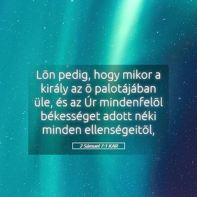 Picture 05 - 2 Sámuel 7:1 KAR - Lõn pedig, hogy mikor a király az õ - Bible Verse Picture