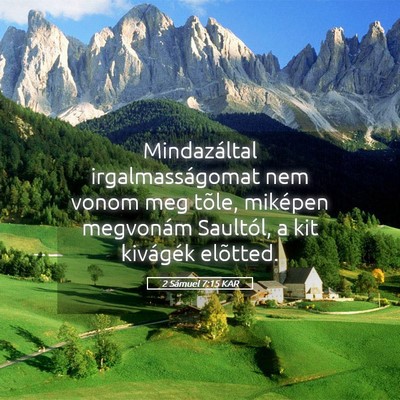 Picture 05 - 2 Sámuel 7:15 KAR - Mindazáltal irgalmasságomat nem vonom meg - Bible Verse Picture