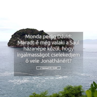 Picture 05 - 2 Sámuel 9:1 KAR - Monda pedig Dávid: Maradt-é még valaki a Saul - Bible Verse Picture