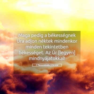 Picture 05 - 2 Thesszalonika 3:16 KAR - Maga pedig a békességnek Ura adjon néktek - Bible Verse Picture
