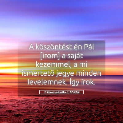 Picture 05 - 2 Thesszalonika 3:17 KAR - A köszöntést én Pál [írom] a saját - Bible Verse Picture