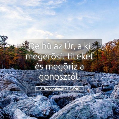 Picture 05 - 2 Thesszalonika 3:3 KAR - De hû az Úr, a ki megerõsít titeket és - Bible Verse Picture