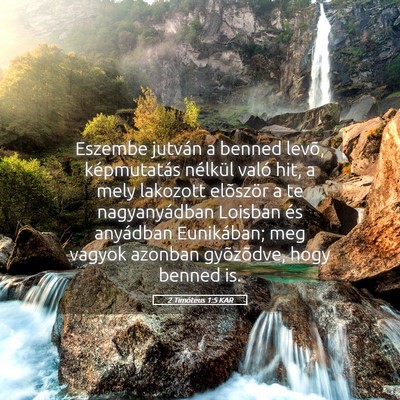 Picture 05 - 2 Timóteus 1:5 KAR - Eszembe jutván a benned levõ, képmutatás - Bible Verse Picture