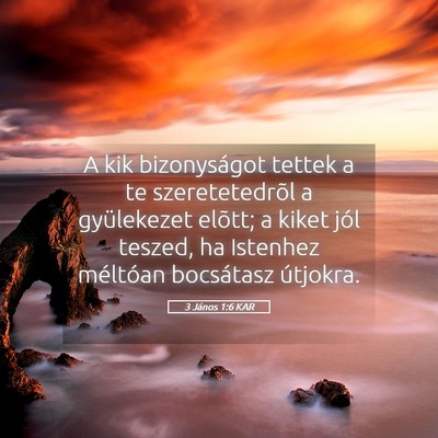 Picture 05 - 3 János 1:6 KAR - A kik bizonyságot tettek a te szeretetedrõl a - Bible Verse Picture