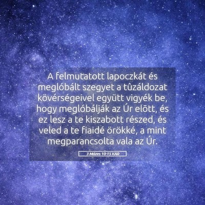 Picture 05 - 3 Mózes 10:15 KAR - A felmutatott lapoczkát és meglóbált szegyet - Bible Verse Picture