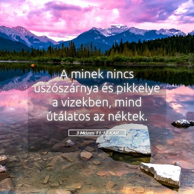 Picture 05 - 3 Mózes 11:12 KAR - A minek nincs úszószárnya és pikkelye a - Bible Verse Picture