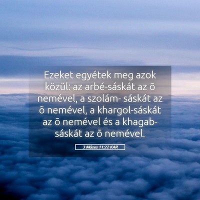 Picture 05 - 3 Mózes 11:22 KAR - Ezeket egyétek meg azok közül: az - Bible Verse Picture
