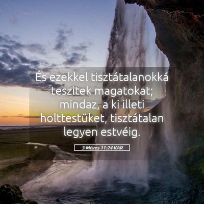 Picture 05 - 3 Mózes 11:24 KAR - És ezekkel tisztátalanokká teszitek magatokat; - Bible Verse Picture
