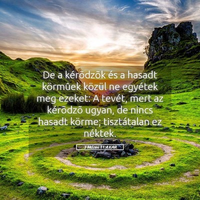 Picture 05 - 3 Mózes 11:4 KAR - De a kérõdzõk és a hasadt körmûek közül - Bible Verse Picture