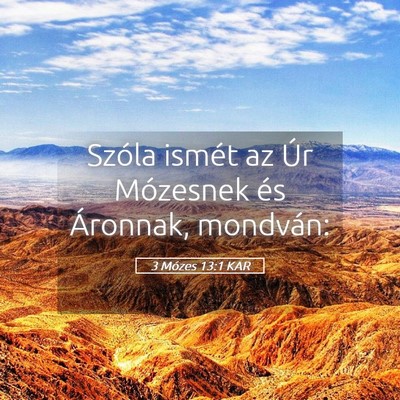 Picture 05 - 3 Mózes 13:1 KAR - Szóla ismét az Úr Mózesnek és Áronnak, - Bible Verse Picture