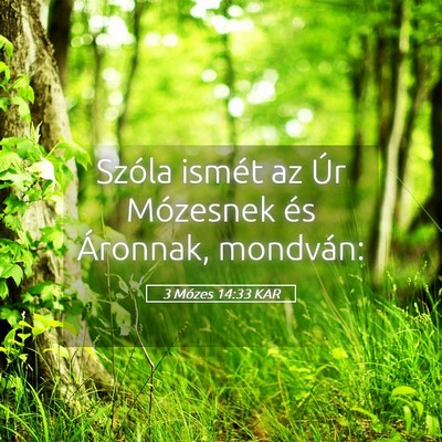 Picture 05 - 3 Mózes 14:33 KAR - Szóla ismét az Úr Mózesnek és Áronnak, - Bible Verse Picture
