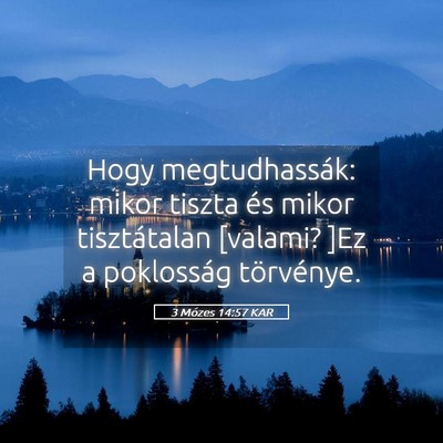Picture 05 - 3 Mózes 14:57 KAR - Hogy megtudhassák: mikor tiszta és mikor - Bible Verse Picture