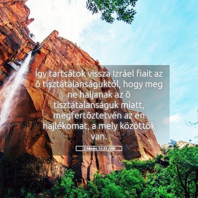 Picture 05 - 3 Mózes 15:31 KAR - Így tartsátok vissza Izráel fiait az õ - Bible Verse Picture