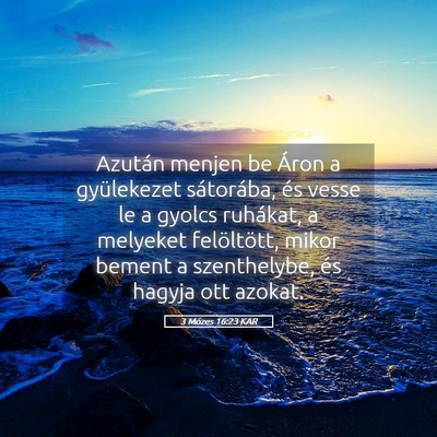 Picture 05 - 3 Mózes 16:23 KAR - Azután menjen be Áron a gyülekezet sátorába, - Bible Verse Picture