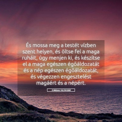 Picture 05 - 3 Mózes 16:24 KAR - És mossa meg a testét vízben szent helyen, és - Bible Verse Picture