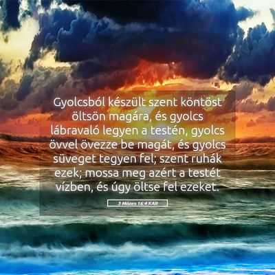 Picture 05 - 3 Mózes 16:4 KAR - Gyolcsból készült szent köntöst öltsön - Bible Verse Picture