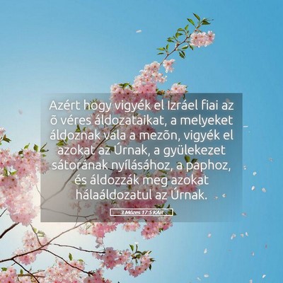 Picture 05 - 3 Mózes 17:5 KAR - Azért hogy vigyék el Izráel fiai az õ véres - Bible Verse Picture