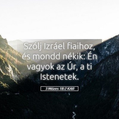 Picture 05 - 3 Mózes 18:2 KAR - Szólj Izráel fiaihoz, és mondd nékik: Én - Bible Verse Picture