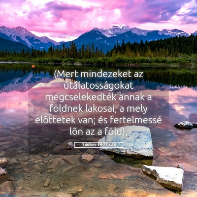 Picture 05 - 3 Mózes 18:27 KAR - (Mert mindezeket az útálatosságokat - Bible Verse Picture