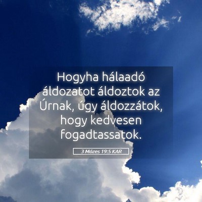 Picture 05 - 3 Mózes 19:5 KAR - Hogyha hálaadó áldozatot áldoztok az Úrnak, - Bible Verse Picture