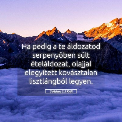 Picture 05 - 3 Mózes 2:5 KAR - Ha pedig a te áldozatod serpenyõben sült - Bible Verse Picture