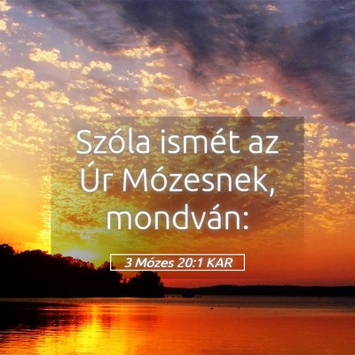 Picture 05 - 3 Mózes 20:1 KAR - Szóla ismét az Úr Mózesnek, - Bible Verse Picture